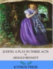 Judith: A Play in Three Acts - eBook