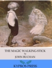 The Magic Walking-Stick - eBook