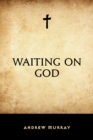 Waiting on God - eBook