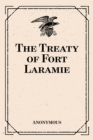 The Treaty of Fort Laramie - eBook