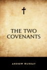 The Two Covenants - eBook