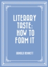 Literary Taste: How to Form It - eBook