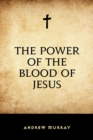The Power of the Blood of Jesus - eBook