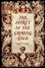The Secret of the Growing Gold - eBook