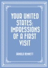 Your United States: Impressions of a First Visit - eBook