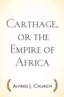 Carthage, or the Empire of Africa - eBook