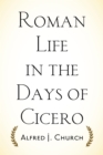 Roman Life in the Days of Cicero - eBook
