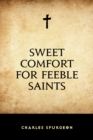 Sweet Comfort for Feeble Saints - eBook