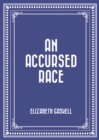 An Accursed Race - eBook