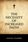 The Necessity of Increased Faith - eBook