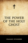 The Power of the Holy Ghost - eBook