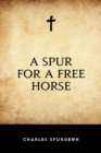 A Spur for a Free Horse - eBook