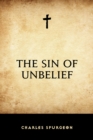 The Sin of Unbelief - eBook