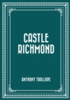 Castle Richmond - eBook