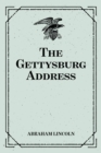 The Gettysburg Address - eBook