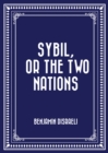 Sybil, or the Two Nations - eBook