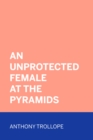 An Unprotected Female at the Pyramids - eBook
