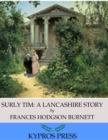 Surly Tim: A Lancashire Story - eBook