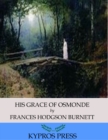 His Grace of Osmonde - eBook