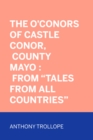 The O'Conors of Castle Conor, County Mayo : From "Tales from All Countries" - eBook