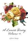 A Lover's Diary, Volume 1. - eBook