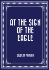 At the Sign of the Eagle - eBook