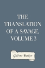 The Translation of a Savage, Volume 3 - eBook