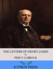 The Letters of Henry James - eBook