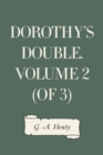 Dorothy's Double. Volume 2 (of 3) - eBook