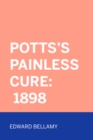 Potts's Painless Cure: 1898 - eBook