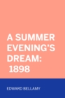 A Summer Evening's Dream: 1898 - eBook