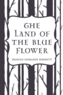 The Land of the Blue Flower - eBook