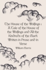 The House of the Wolfings : A Tale of the House of the Wolfings and All the Kindreds of the Mark Written in Prose and in Verse - eBook