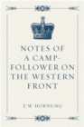 Notes of a Camp-Follower on the Western Front - eBook