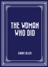 The Woman Who Did - eBook