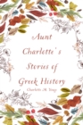 Aunt Charlotte's Stories of Greek History - eBook