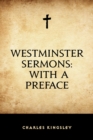 Westminster Sermons: with a Preface - eBook