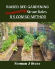 Raised Bed Gardening Incorporating Straw Bales - RS Combo Method - eBook