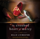 The Crooked Heart of Mercy - eAudiobook