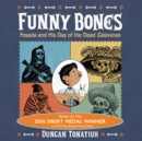 Funny Bones : Posada and His Day of the Dead Calaveras - eAudiobook