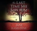 The Last Time She Saw Him - eAudiobook