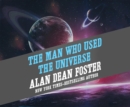 The Man Who Used the Universe - eAudiobook