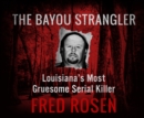 The Bayou Strangler - eAudiobook
