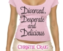 Divorced, Desperate, and Delicious - eAudiobook