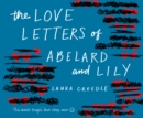 The Love Letters of Abelard and Lily - eAudiobook