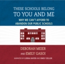 These Schools Belong to You and Me - eAudiobook