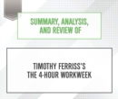 Summary, Analysis, and Review of Timothy Ferriss's The 4-Hour Workweek - eAudiobook