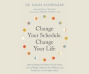 Change Your Schedule, Change Your Life - eAudiobook