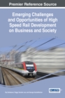 Emerging Challenges and Opportunities of High Speed Rail Development on Business and Society - eBook