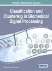 Classification and Clustering in Biomedical Signal Processing - eBook